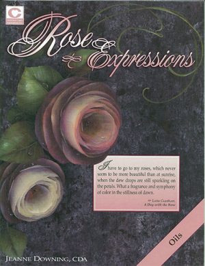 Rose Expressions by Jeanne Downing